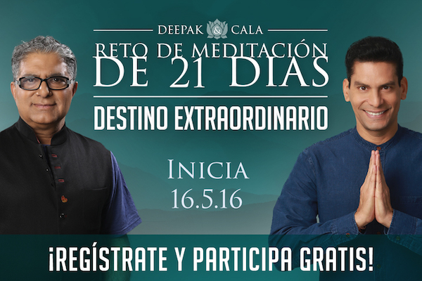 Cambia tu vida con “Destino extraordinario”, el nuevo reto de meditación de Deepak Chopra e Ismael Cala, que comienza hoy Cambia tu vida con “Destino extraordinario”, el nuevo reto de meditación de Deepak Chopra e Ismael Cala, que comienza hoy