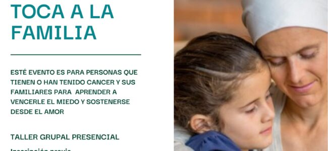 “Cuando el Cáncer Toca a la Familia”: Taller que transforma el miedo en amor y esperanza